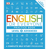 English for Everyone Practice Book Level 4 Advanced: A Complete Self-Study Programme (English Edition)